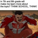 Ted Talk | You believe using the same ted talk to cover the same lesson we did in 7th and 8th grade will make me learn more about the topic? THINK SCHOOL, THINK! | image tagged in think mark think | made w/ Imgflip meme maker