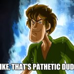 shaggy pathetic