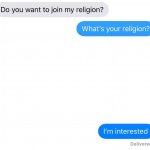 Do you want to join my religion meme