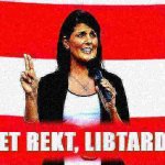 Nikki Haley get rekt libtards deep-fried