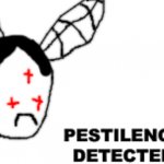 pestilence detected but closer