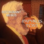 Eat 'Em And Beat 'Em | RESTAURANT MENUS; PAPYRUS FONT; https://www.youtube.com/watch?v=kDAVtFgk4fo | image tagged in eldritch dennis prager,memes,restaurant,men,you,unoriginal | made w/ Imgflip meme maker