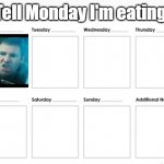 Tell Monday I'm Eating - Rick Deckard