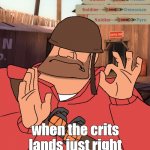 *happy noises* | when the crits lands just right | image tagged in chef kiss | made w/ Imgflip meme maker