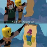 Gaming Simp Roblox Meme | image tagged in a girl worth fighting for,roblox,roblox meme,roblox noob,memes,funny | made w/ Imgflip meme maker