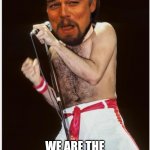 Leo | WE ARE THE CHAMPIONS OF THE WORLD! OOPS, I CAUGHT AIDS | image tagged in leo | made w/ Imgflip meme maker