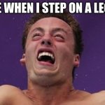 "OW!" | ME WHEN I STEP ON A LEGO | image tagged in man in pain | made w/ Imgflip meme maker