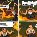 Why God Why Burning House | YOU INVENTED SCHOOL, HOMEWORK, AND EDPUZZLES | image tagged in why god why burning house | made w/ Imgflip meme maker