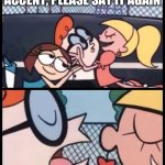 Dexter Accent Meme | I LOVE YOUR ILOKANO ACCENT, PLEASE SAY IT AGAIN; "ISMAGUL" | image tagged in dexter accent meme | made w/ Imgflip meme maker