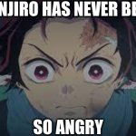 Tanjiro has never been so angry meme