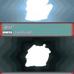 Your Bowser is evolving! | BOWSER; BOWSER; BOWSER; BOWSER; FURY BOWSER | image tagged in pokemon evolving,bowser,super mario | made w/ Imgflip meme maker