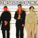 The Usual Suspects | THEY ARE THE SUSPECTS OF THE IMPOSTER | image tagged in the usual suspects | made w/ Imgflip meme maker