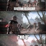 If only there were a comeback to "no u"... | YOU ROASTED THAT TOXIC KID; "NO U" | image tagged in sector not clear,memes,no u | made w/ Imgflip meme maker
