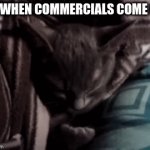 idk what to put for my titles anymore | ME WHEN COMMERCIALS COME ON: | image tagged in gifs,cat,facepalm cat,tv | made w/ Imgflip video-to-gif maker