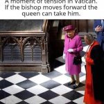 Bishop takes queen meme