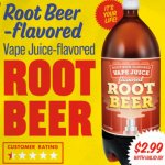 Omega Mart Root Beer flavored Vape Juice flavored Root beer meme