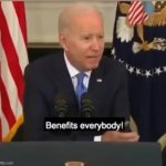 Biden Benefits Everybody