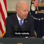 Biden Hurts Nobody