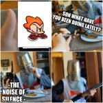 Bread Boys Father | SON WHAT HAVE YOU BEEN DOING LATELY? -THE NOISE OF SILENCE - | image tagged in funny,breadboys | made w/ Imgflip meme maker
