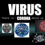 Crewmate: There is 1 Impostor among us [Without among us people] | VIRUS; CORONA | image tagged in crewmate there is 1 impostor among us without among us people | made w/ Imgflip meme maker