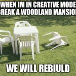 We Will Rebuild Meme Generator - Imgflip