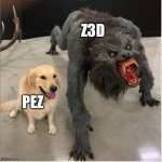 Much more scary | Z3D; PEZ | image tagged in dog and werewolf | made w/ Imgflip meme maker