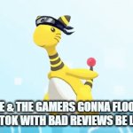 die tiktok die | ME & THE GAMERS GONNA FLOOD TIKTOK WITH BAD REVIEWS BE LIKE | image tagged in gifs,pokemon,naruto running,tiktok | made w/ Imgflip video-to-gif maker