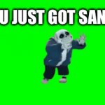 Get sannsed noobed | BRO U JUST GOT SANNSED | image tagged in gifs,sans | made w/ Imgflip video-to-gif maker