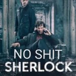 No shit Sherlock meme