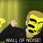 Wall of Noise