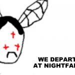 Carlos we depart at nightfall