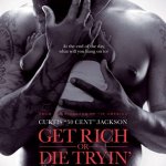 get rich or die tryin