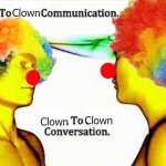 clown to clown communication meme