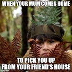 Hiding Ricky | WHEN YOUR MUM COMES HOME; TO PICK YOU UP FROM YOUR FRIEND'S HOUSE | image tagged in hiding ricky | made w/ Imgflip meme maker
