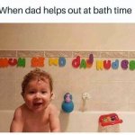 When dad helps out at bath time
