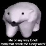 It tastes weeird | Me on my way to tell mom that drank the funny water | image tagged in gifs,memes,funny,fun,water | made w/ Imgflip video-to-gif maker