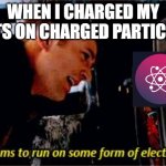 Captain America electricity | WHEN I CHARGED MY NFTS ON CHARGED PARTICLES | image tagged in captain america electricity | made w/ Imgflip meme maker