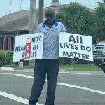 What Grandpa says: All Lives Matter