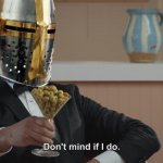Crusader "Don't mind if I do"