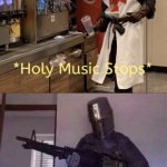 Holy music stops + Loads LMG with religious intent