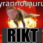 Tyrannosaurus RIKT meme