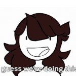 Jaiden well, i guess we're doing this now