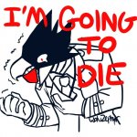 i'm going to die tokoyami