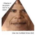 obama of the prism wisdom meme meme