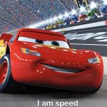 I am speed Lightning Mcqueen