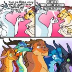 Classic Blaze | IF I WIN, I WILL GIVE EVERYONE FREE TREASURE | image tagged in blazes great not opinion,wings of fire,wof,queen glacier,dragonets of destiny | made w/ Imgflip meme maker