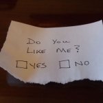 Note do you like me Meme Generator - Imgflip