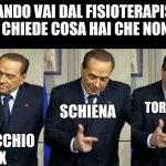 Berlusconi Count Meme | QUANDO VAI DAL FISIOTERAPISTA E TI CHIEDE COSA HAI CHE NON VA; TORCICOLLO; SCHIENA; GINOCCHIO SX | image tagged in berlusconi count meme | made w/ Imgflip meme maker