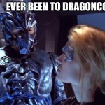 Hirogen Pickup Lines | EVER BEEN TO DRAGONCON? | image tagged in hirogen,star trek,star trek voyager,voyager,seven of nine | made w/ Imgflip meme maker