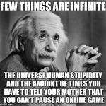 Einstein | image tagged in einstein,funny,gaming | made w/ Imgflip meme maker